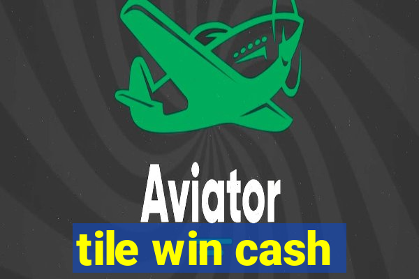 tile win cash